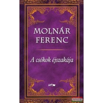 Molnár Ferenc - A csókok éjszakája 