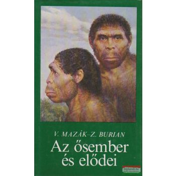 V. Mazák, Z. Burian - Az ősember és elődei