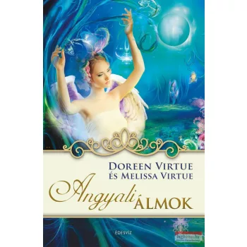 Doreen Virtue - Melissa Virtue - Angyali álmok