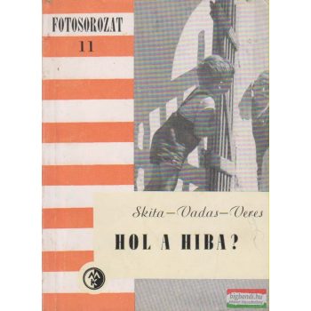 Skita Győző, Vadas Jolán, Veres Tamás - Hol a hiba?