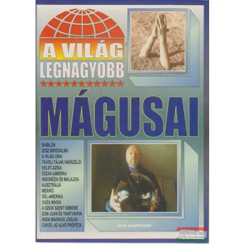 Bolyki Tamás szerk. - A világ legnagyobb mágusai