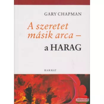 Gary Chapman - A szeretet másik arca - a harag
