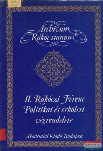 II. Rákóczi Ferenc politikai és erkölcsi végrendelete
