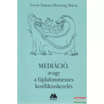 Mediáció, avagy a fájdalommentes konfliktuskezelés
