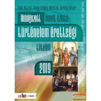   Kidolgozott emelt szintű történelem érettségi tételek 2019