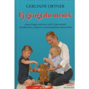 Gerlinde Ortner - Új gyógyító mesék