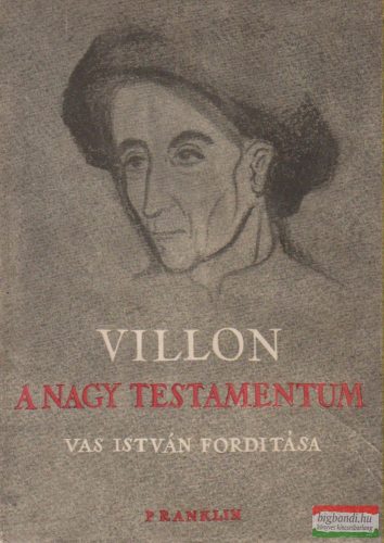 Francois Villon - A nagy testamentum