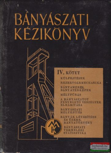 Bányászati kézikönyv IV. kötet
