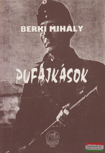 Berki Mihály - Pufajkások