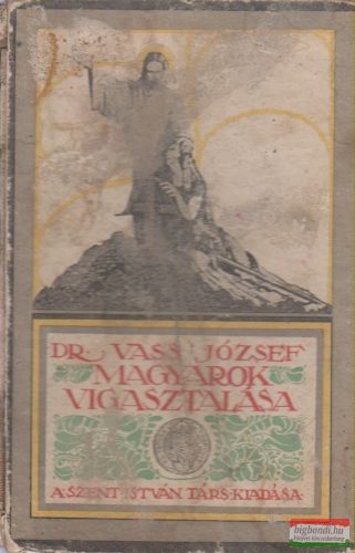 Dr. Vass József - Magyarok vigasztalása