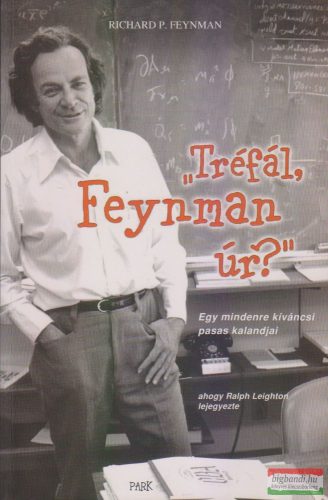 Richard P. Feynman, Ralph Leighton - "Tréfál, Feynman úr?"