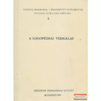 Feketéné Gacsó Mária - A logopédiai vizsgálat