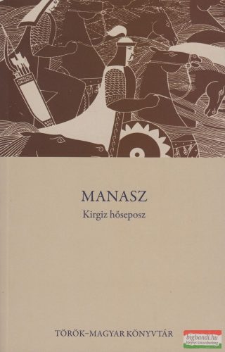 Somfai Kara Dávid-Csáji László Koppány (ford., szerk.) - Manasz - Kirgiz hőseposz