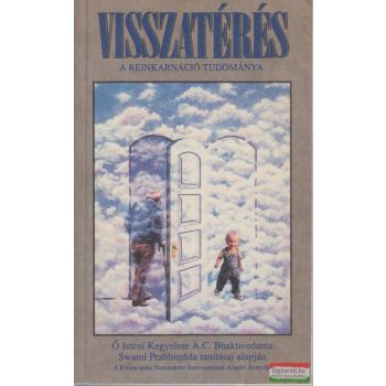   A. C. Bhaktivedanta Swami Prabhupáda - Visszatérés - A reinkarnáció tudománya