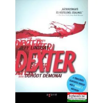 Jeff Lindsay - Dexter dühödt démonai