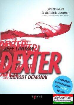 Jeff Lindsay - Dexter dühödt démonai