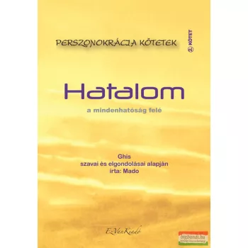 Ghis, Mado - Hatalom - A mindenhatóság felé