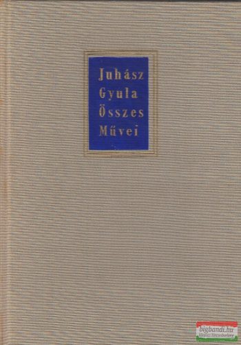 Juhász Gyula összes művei I-III.