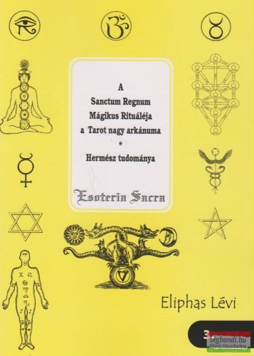 Eliphas Lévi - A Sanctum Regnum Mágikus Rituáléja a Tarot nagy arkánuma - Hermész tudománya