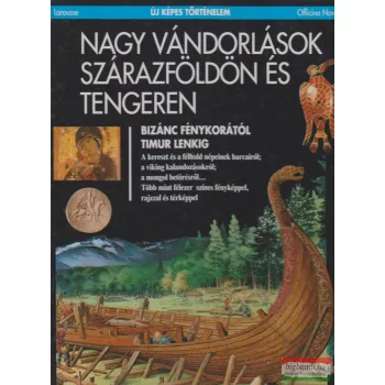   Pierre Marchand szerk. - Nagy vándorlások szárazföldön és tengeren