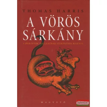Thomas Harris - A Vörös Sárkány