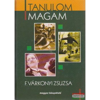 F. Várkonyi Zsuzsa - Tanulom magam