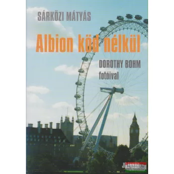 Sárközi Mátyás - Albion köd nélkül