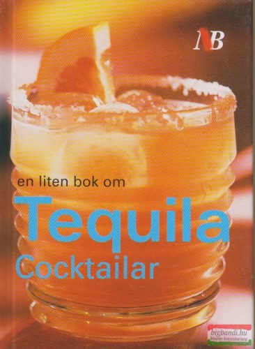 Wayne Collins - En liten bok om Tequila Cocktailar