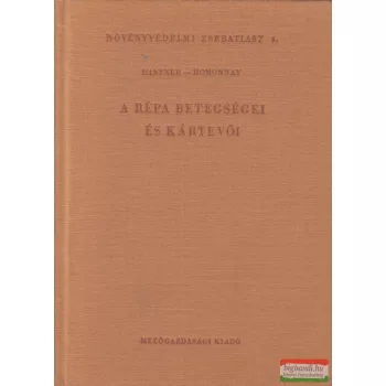   Dr. Hinfner Kálmán, Homonnay Ferenc - A répa betegségei és kártevői