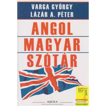 Varga György, Lázár A. Péter - Angol-magyar szótár