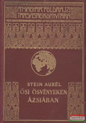 Stein Aurél - Ősi ösvényeken Ázsiában I. (töredék)