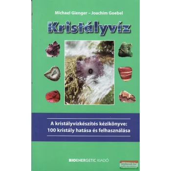 Michael Gienger - Joachim Goebel - Kristályvíz