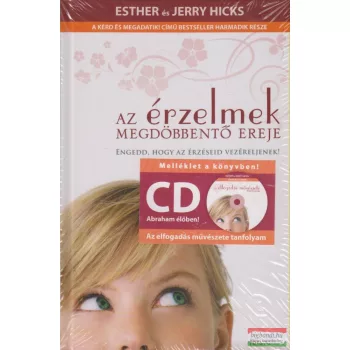   Esther és Jerry Hicks - Az érzelmek megdöbbentő ereje (CD melléklettel)