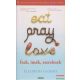 Elizabeth Gilbert - Eat, pray, love / Ízek imák szerelmek