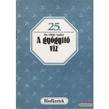 Dr. Oláh Andor - A gyógyító víz