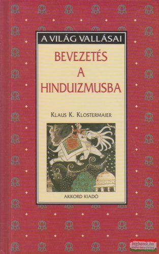 Klaus K. Klostermaier - Bevezetés a hinduizmusba