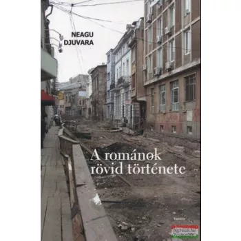 Neagu Djuvara - A románok rövid története