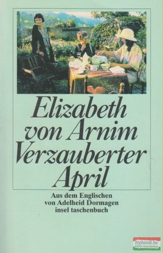 Elizabeth von Arnim - Verzauberter April