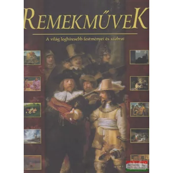   Zima Szabolcs -  Remekművek - A világ leghíresebb festményei és szobrai