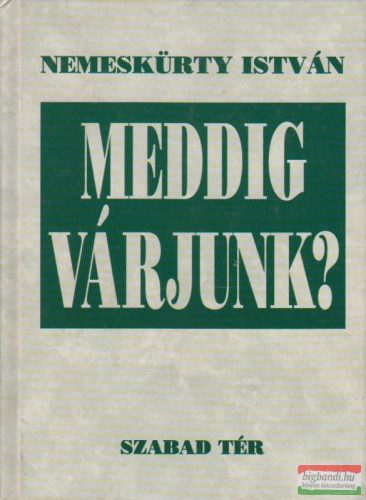 Meddig várjunk?