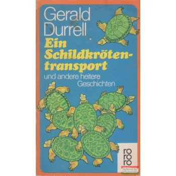 Gerald Durrell - Ein Schildkrötentransport