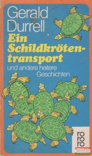 Gerald Durrell - Ein Schildkrötentransport