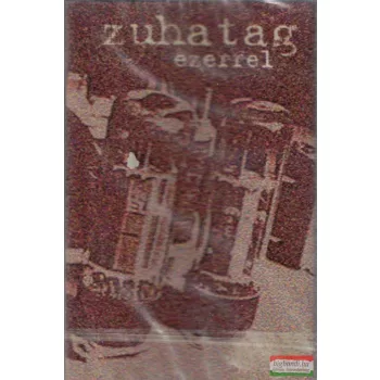 Zuhatag – Ezerrel (MC) kazetta