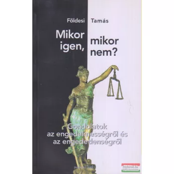 Földesi Tamás - Mikor igen, mikor nem?