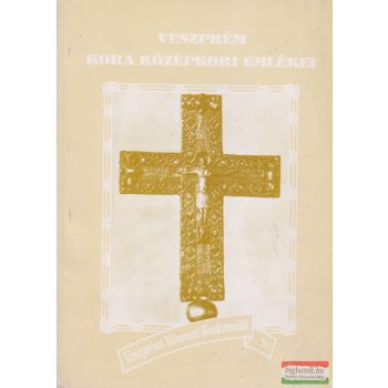   V. dr. Fodor Zsuzsa szerk. - Veszprém kora középkori emlékei