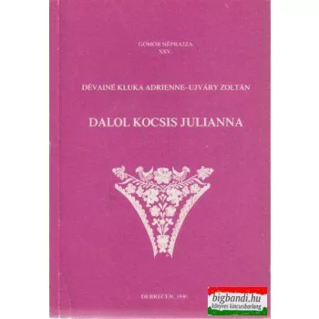 Dalol Kocsis Julianna - Gömör néprajza XXV.
