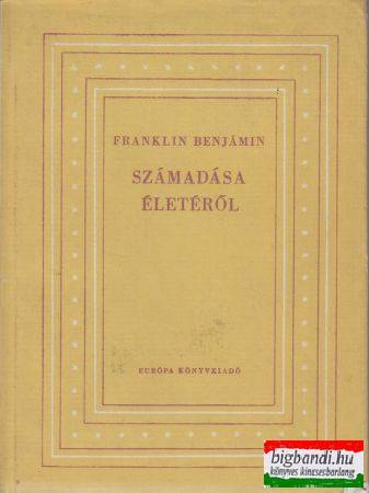 Franklin Benjámin számadása életéről