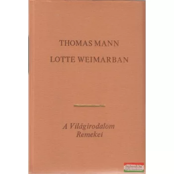 Thomas Mann - Lotte Weimarban