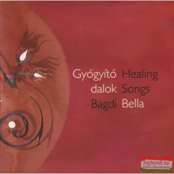 Bagdi Bella - Gyógyító dalok / Healing Songs CD