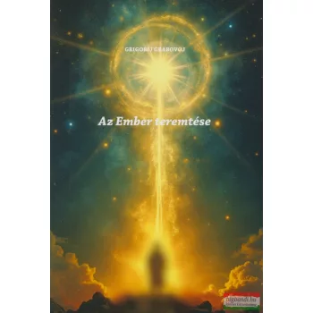 Grigorij Grabovoj - Az Ember teremtése